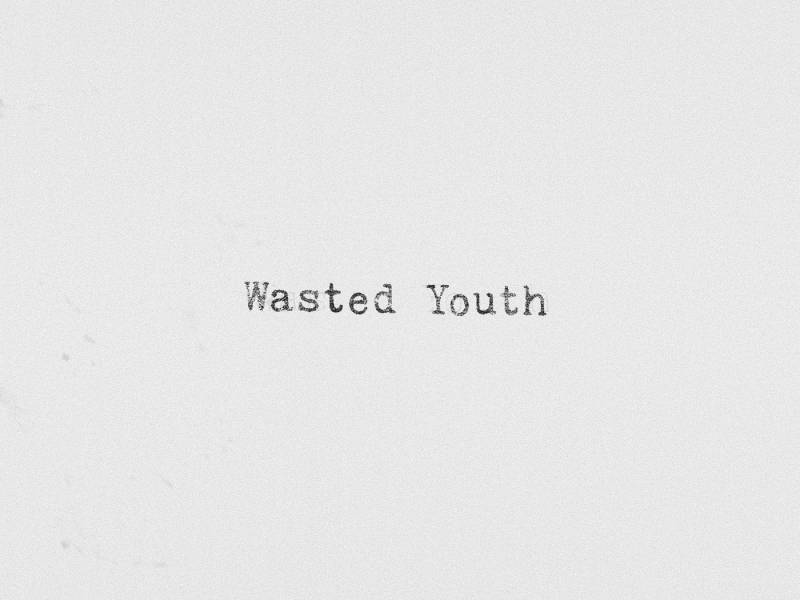 Wasted Youth