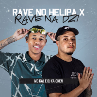 Rave No Helipa x Rave Na DZ7 (Single)