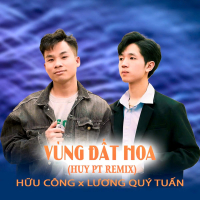 Vùng Đất Hoa (Huy PT Remix) (Single)