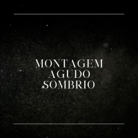 MONTAGEM AGUDO SOMBRIO (Single)