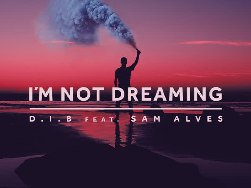 I'm Not Dreaming (Single)