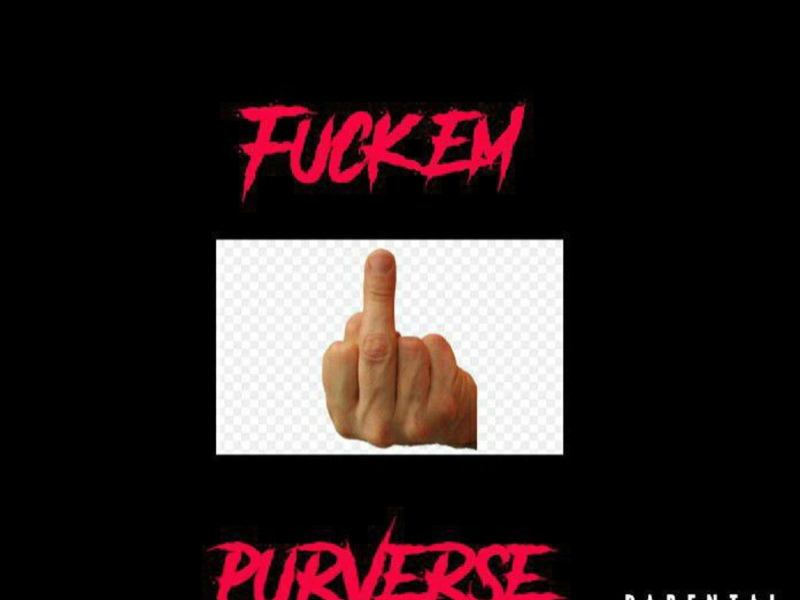 Fuck Em (Remix) (Single)