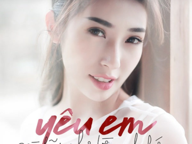 Yêu Em Và Hãy Như Lời Anh Hứa (Single)