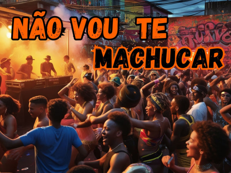 Nao Vou Te Machucar (Single)
