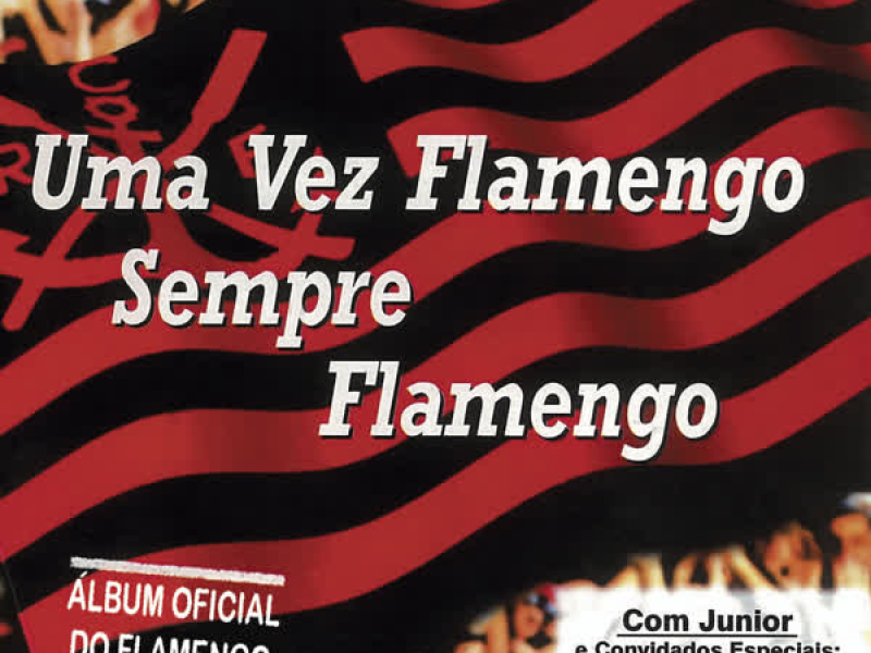 Uma Vez Flamengo, Sempre Flamengo