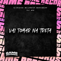 Vai Tomar Na Treta (Single)