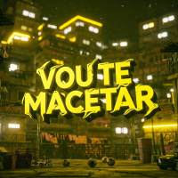 VOU TE MACETAR (Single)
