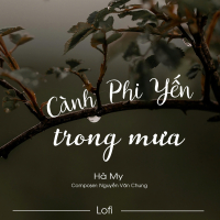 Cành Phi Yến Trong Mưa (Lofi) (Single)