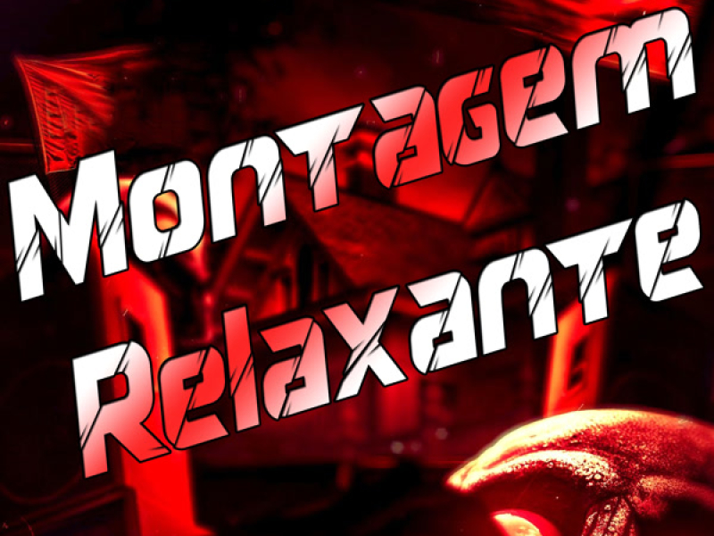 Montagem Relaxante (Single)
