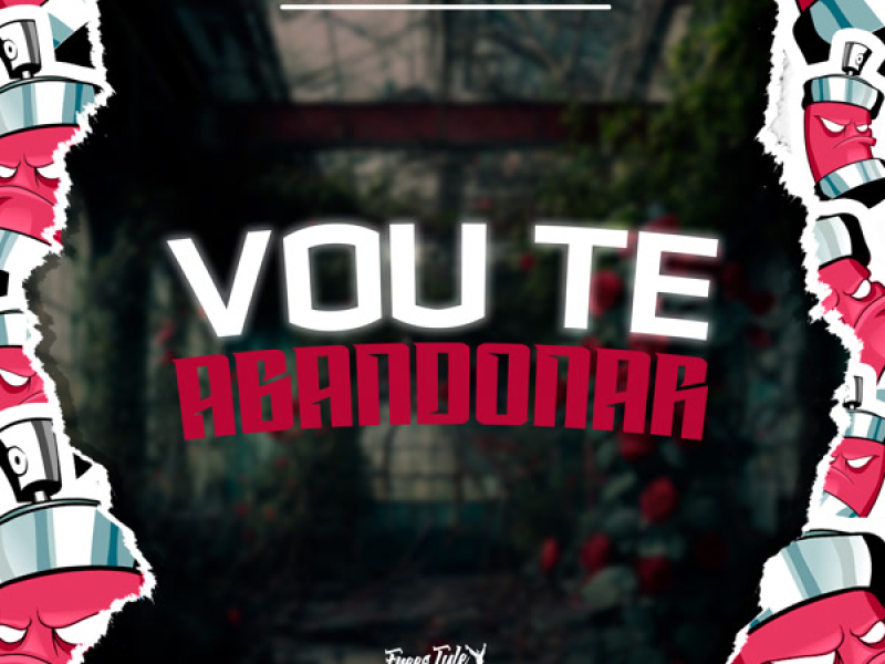 Vou Te Abandonar (Single)