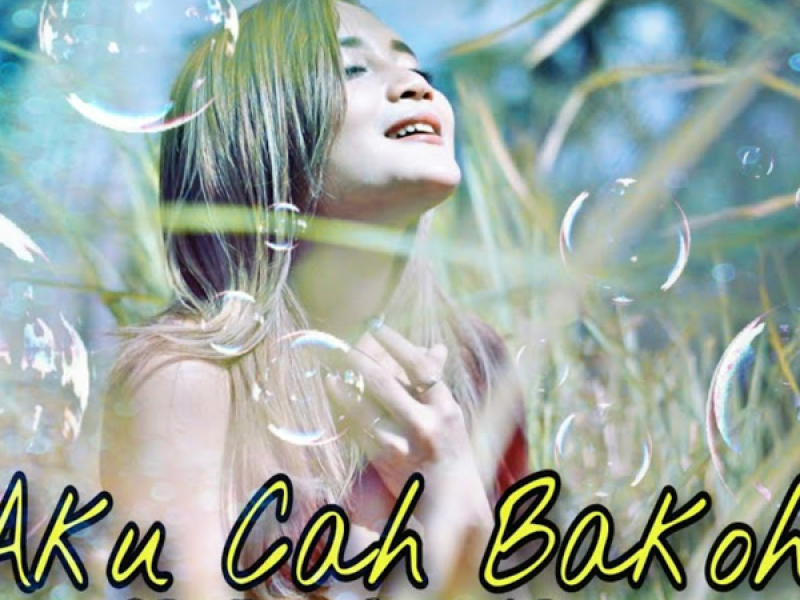 Aku Cah Bakoh (Single)
