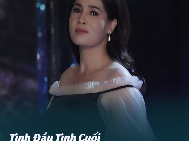 Tình Đầu Tình Cuối (Single)