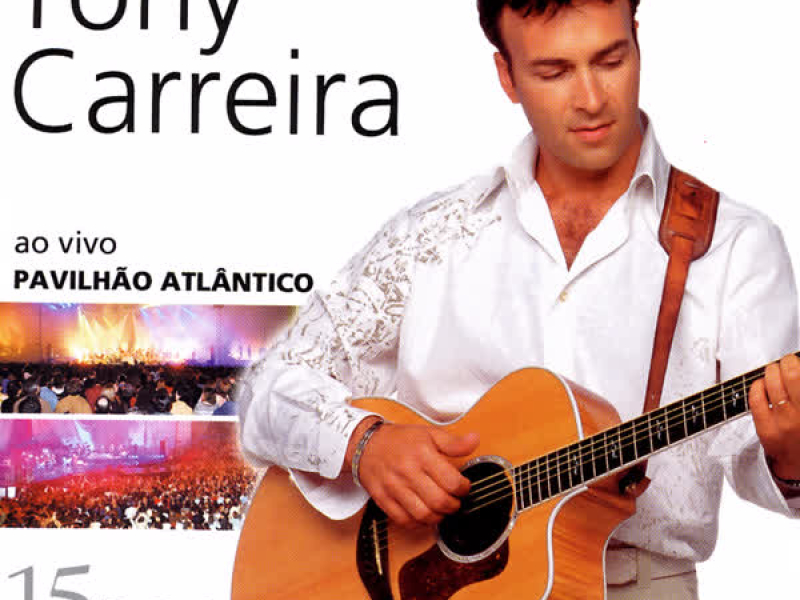 Tony Carreira Ao Vivo Pavlihão Atlântico