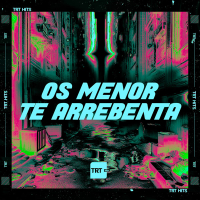 Os Menor Te Arrebenta (Single)