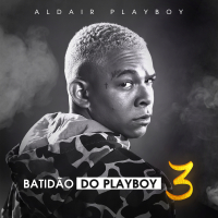 Batidão Do Playboy 3 (Ao Vivo Em São Paulo / 2019)