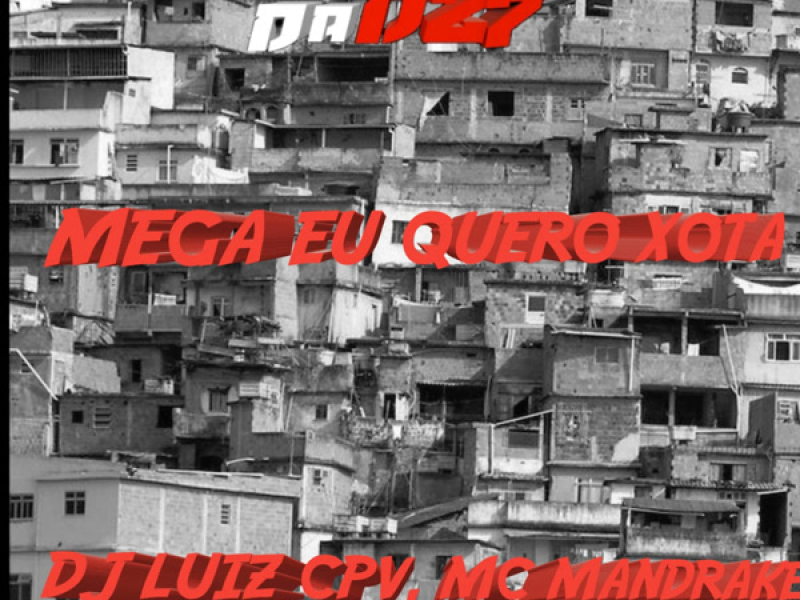 MEGA EU QUERO XOTA (Single)