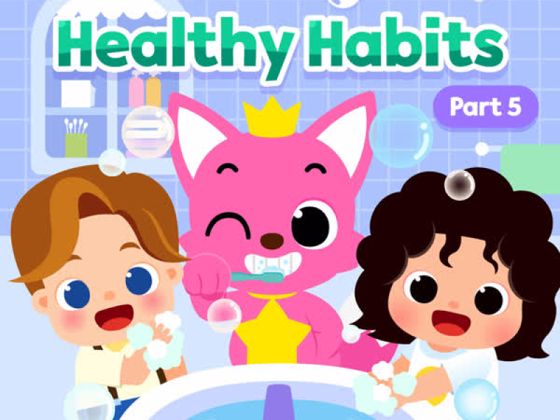 Pinkfong Healthy Habits Songs (Pt. 5)