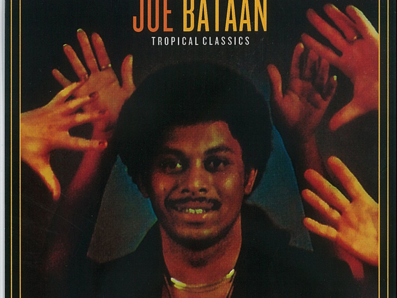 Tropical Classics: Joe Bataan (2013 Remastered Version)