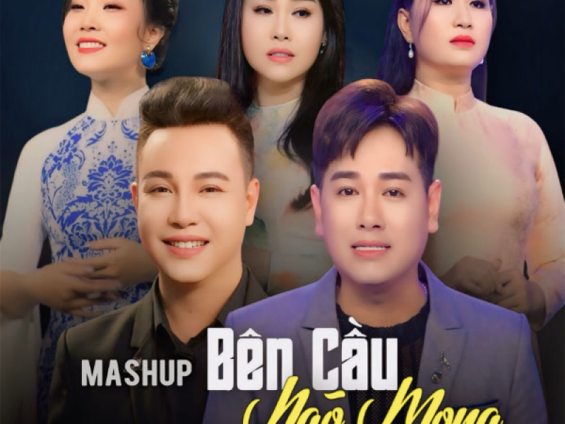 Mashup Bên Cầu Ngó Mong (EP)