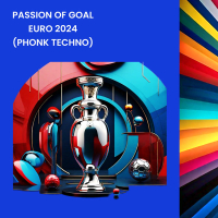 Passion Of Goal EURO 2024 (Phonk Techno) (Single)