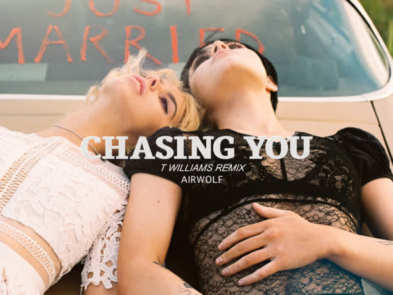 Chasing You (T.Williams Remixes)