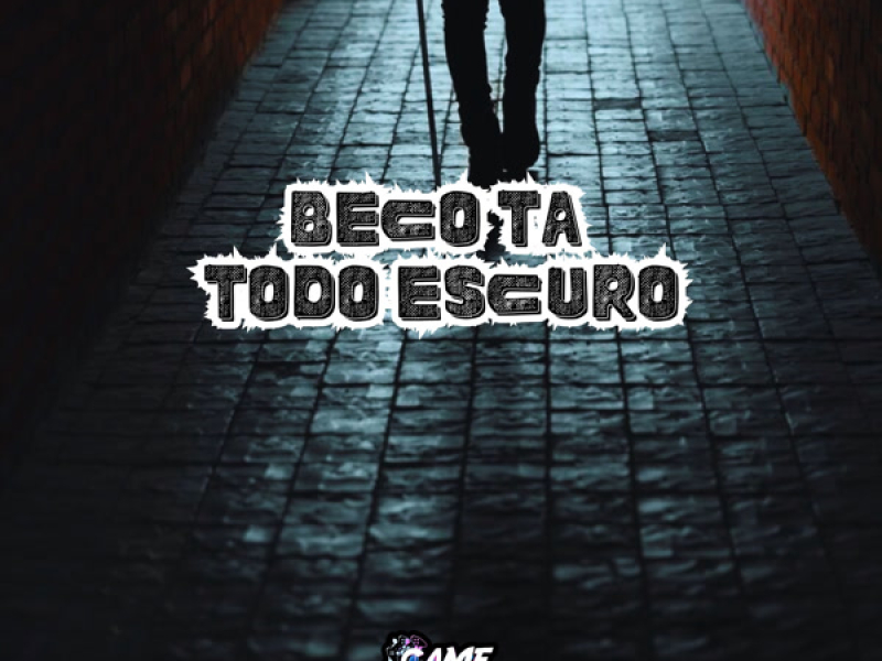 Beco Ta Todo Escuro (Single)