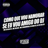 Como que Vou namora se Sou Amigo do Dj (Single)