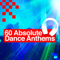 60 Absolute Dance Anthems