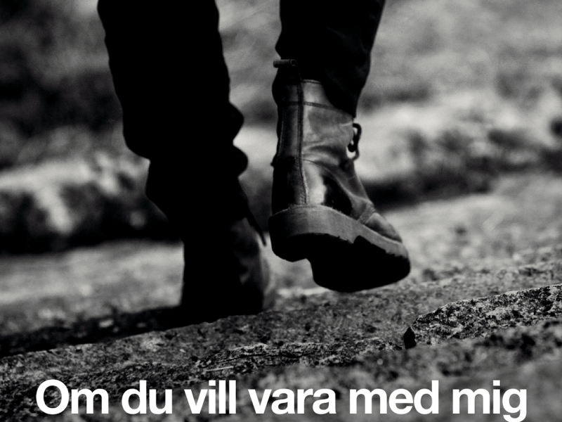 Om du vill vara med mig