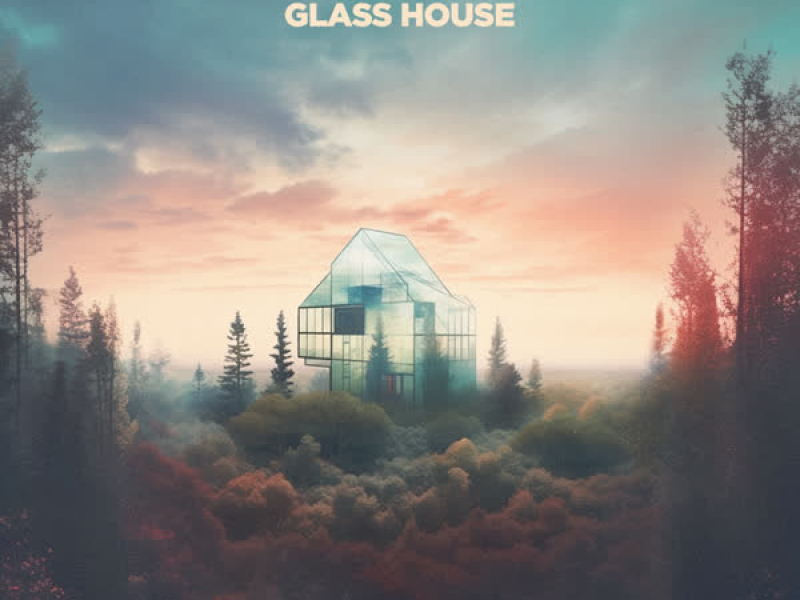 Glass House (Single)