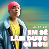 Em Sẽ Làm Được Gì Hơn (Single)