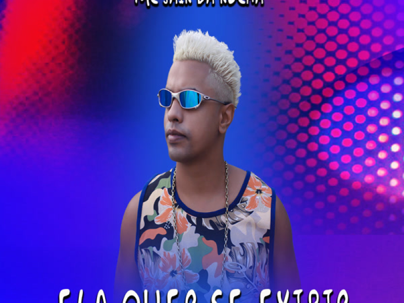 Ela Quer Se Exibir (Single)