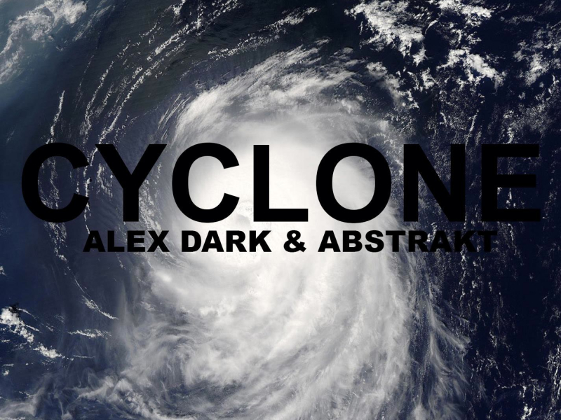 Cyclone (feat. Abstrakt) (Original Mix) (Single)