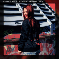 Change Your Life (feat. Martina Dogà) (Single)
