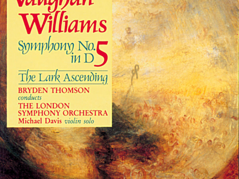 Vaughan Williams: Symphony No. 5 & The Lark Ascending