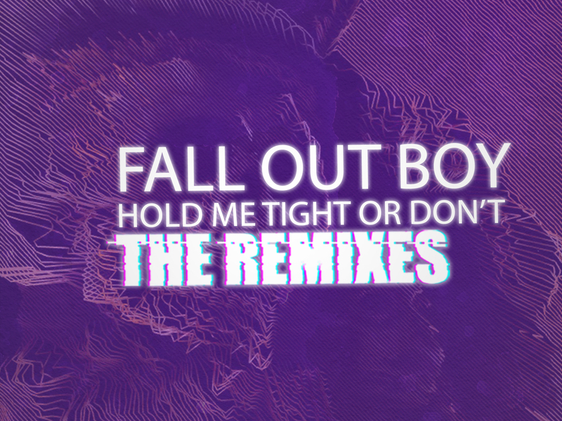 HOLD ME TIGHT OR DON'T (The Remixes) (Single)