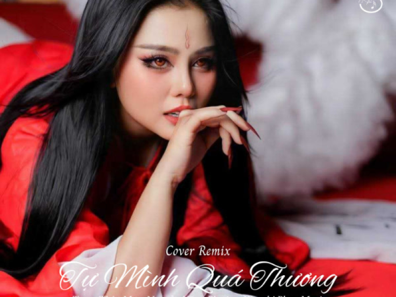 Tự Mình Quá Thương (Cover Remix) (Single)