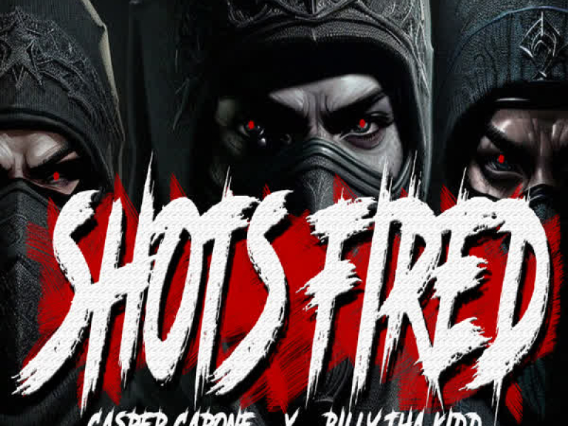 Shots Fired (feat. Billy Tha Kidd) (Single)