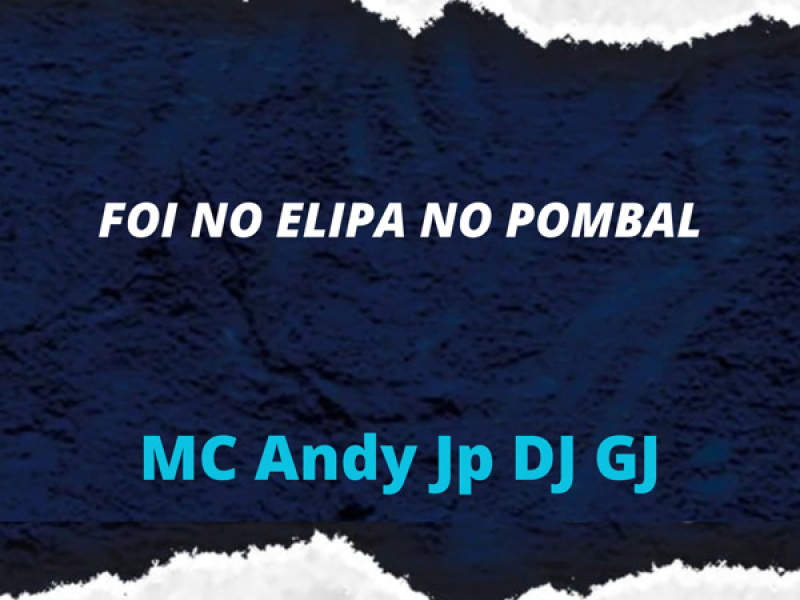 FOI NO ELIPA NO POMBAL (Single)