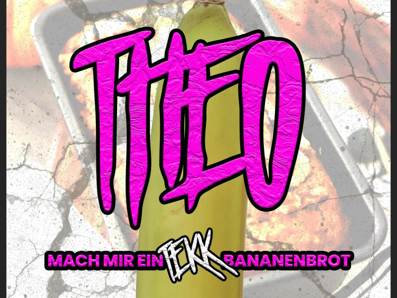 Theo mach mir ein Tekk Bananenbrot (Single)