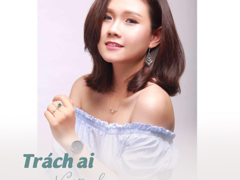 Trách Ai Vô Tình (Single)