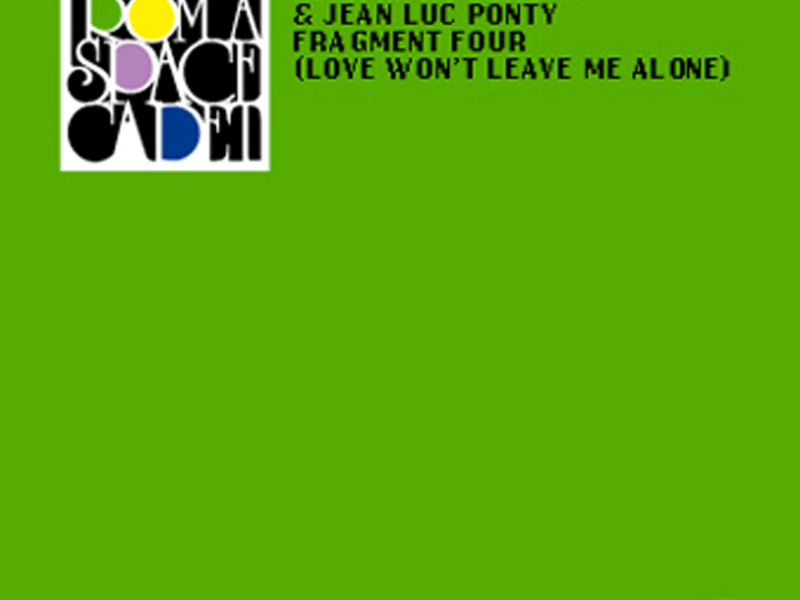 Fragment 4 - Love Won't Leave Me Alone