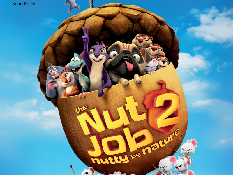 The Nut Job 2: Nutty By Nature (Original Motion Picture Soundtrack)