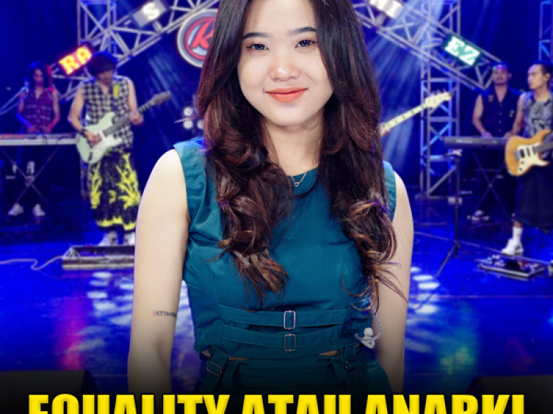 Equality Atau Anarki (Single)