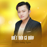 Biết Nói Gì Đây (Single)