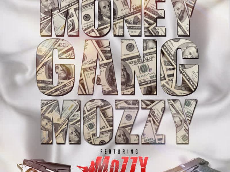 Money Gang Mozzy (feat. Mozzy) (Single)