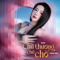 Chữ thương chữ chờ (TongDuy Remix) (Single)