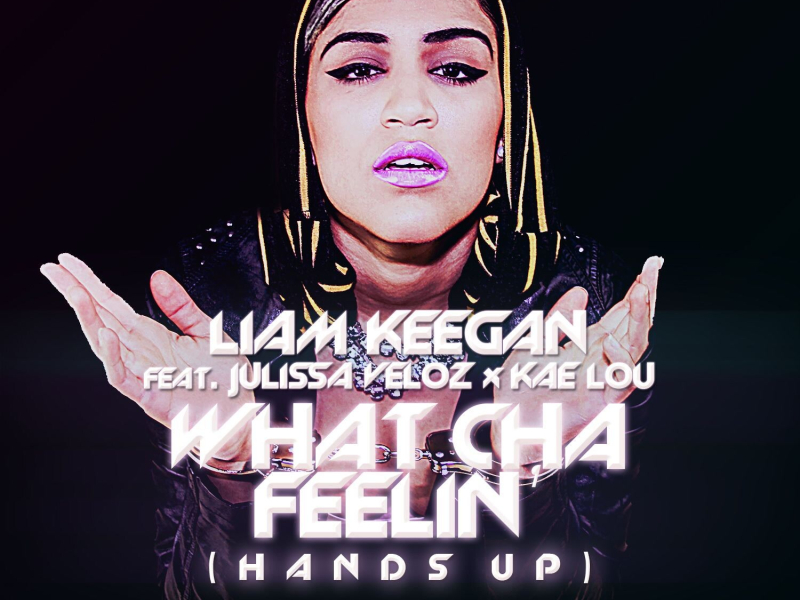 What Cha Feelin' (The Remixes) [feat. Julissa Veloz, Kae Lou]