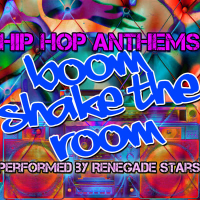 Boom Shake the Room - Hip Hop Anthems
