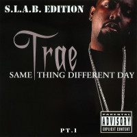 Same Thing Different Day, Pt. 1 (S.L.A.B.ed)